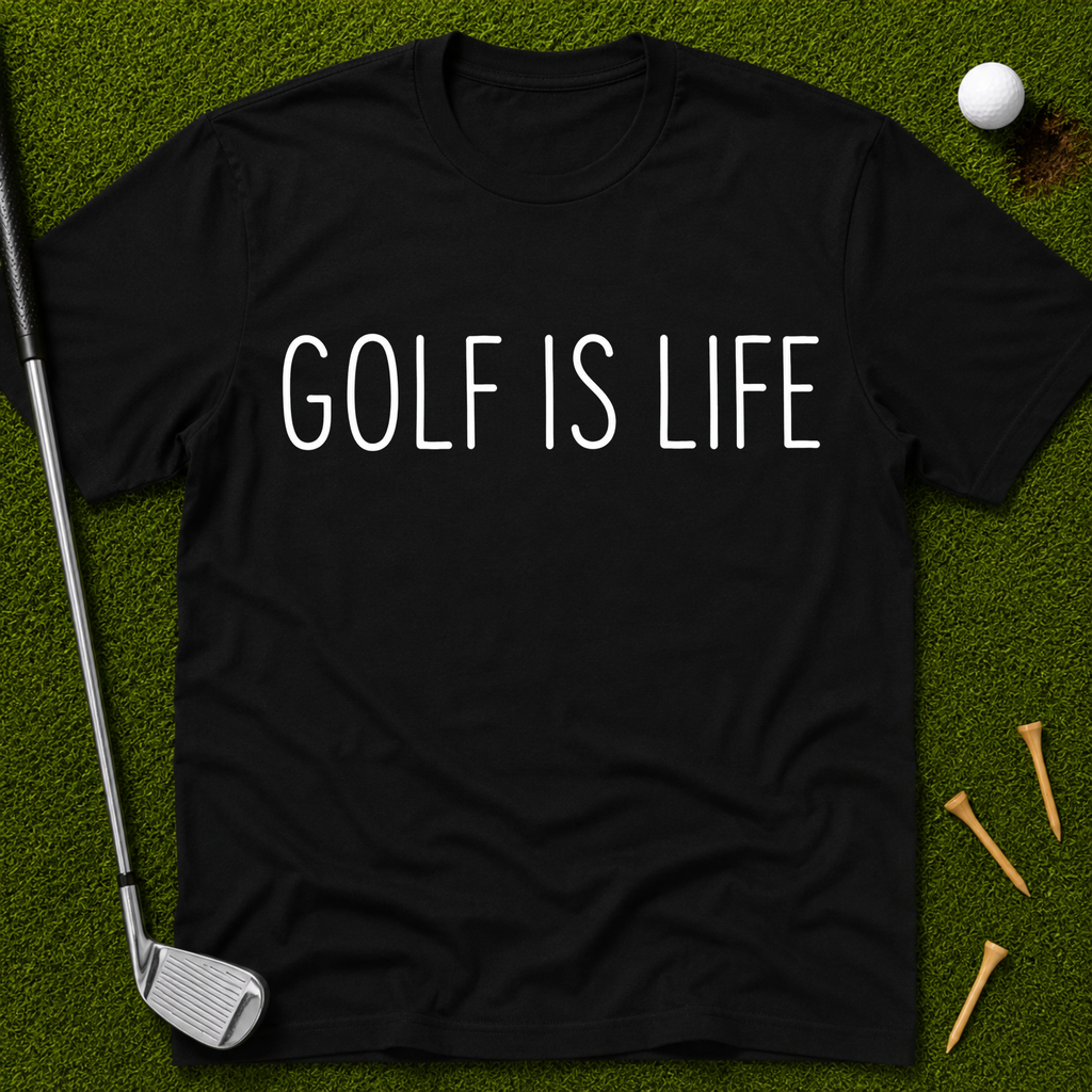 Golf Is Life T-Shirt
