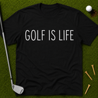 Golf Is Life T-Shirt