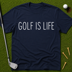 Golf Is Life T-Shirt