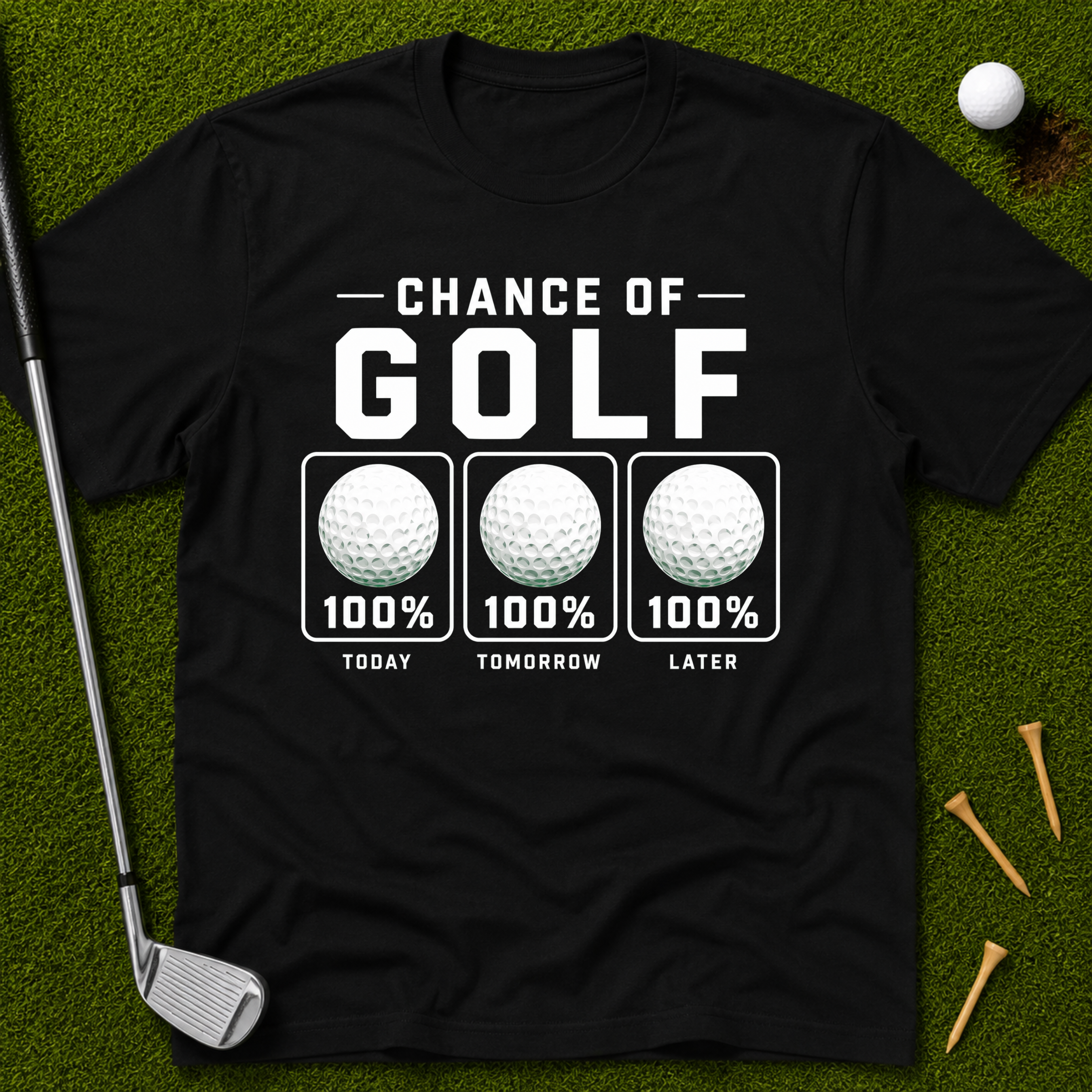 100% Chance Of Golf Forecast T-Shirt