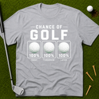 100% Chance Of Golf Forecast T-Shirt