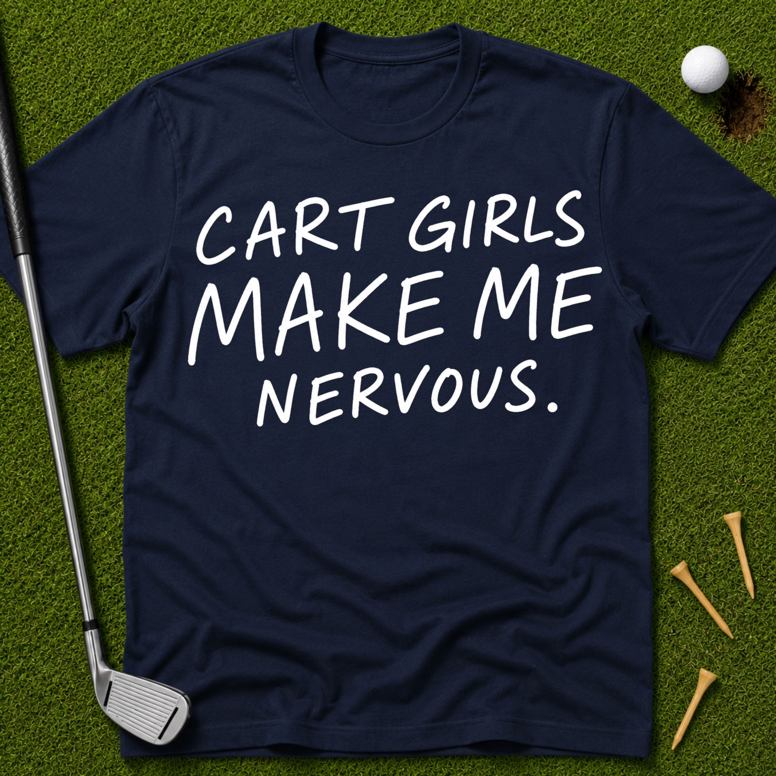Cart Girls Make Me Nervous T-Shirt