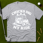 Chicks Dig My Ride T-Shirt