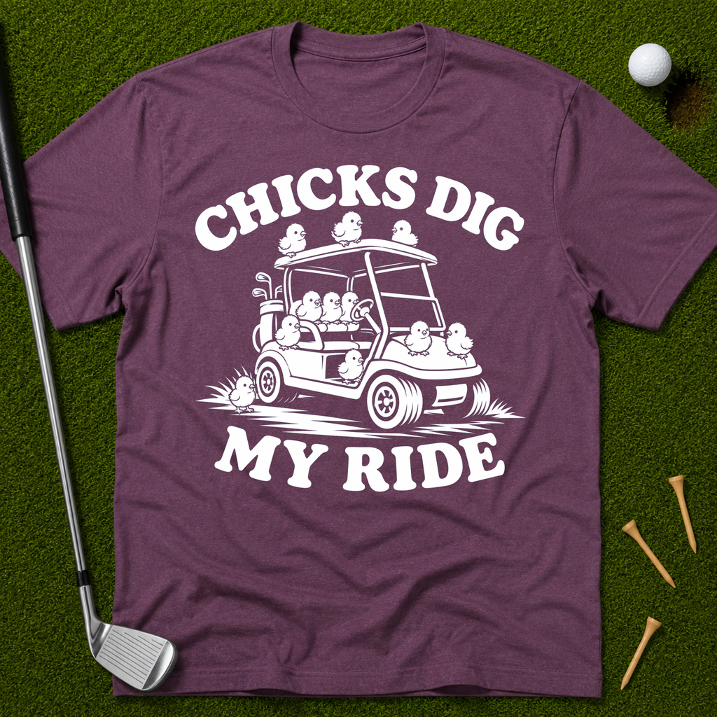 Chicks Dig My Ride T-Shirt