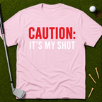 Caution: It's My Shot T-Shirt