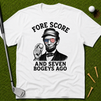 Fore Score And Seven Bogeys Ago T-Shirt
