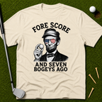 Fore Score And Seven Bogeys Ago T-Shirt