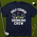 Golf Course Drinking Crew T-Shirt