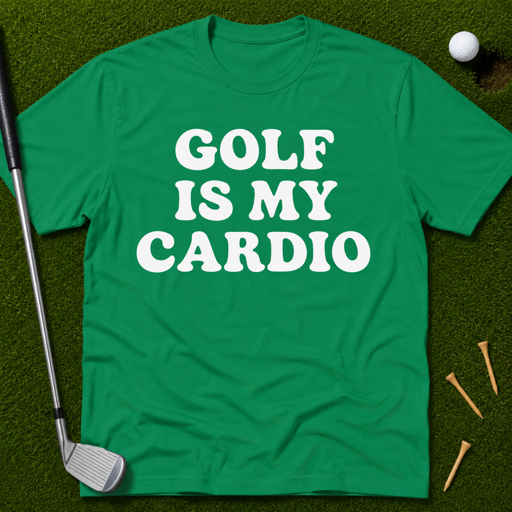 Golf Is My Cardio T-Shirt