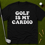 Golf Is My Cardio T-Shirt