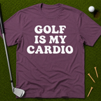 Golf Is My Cardio T-Shirt