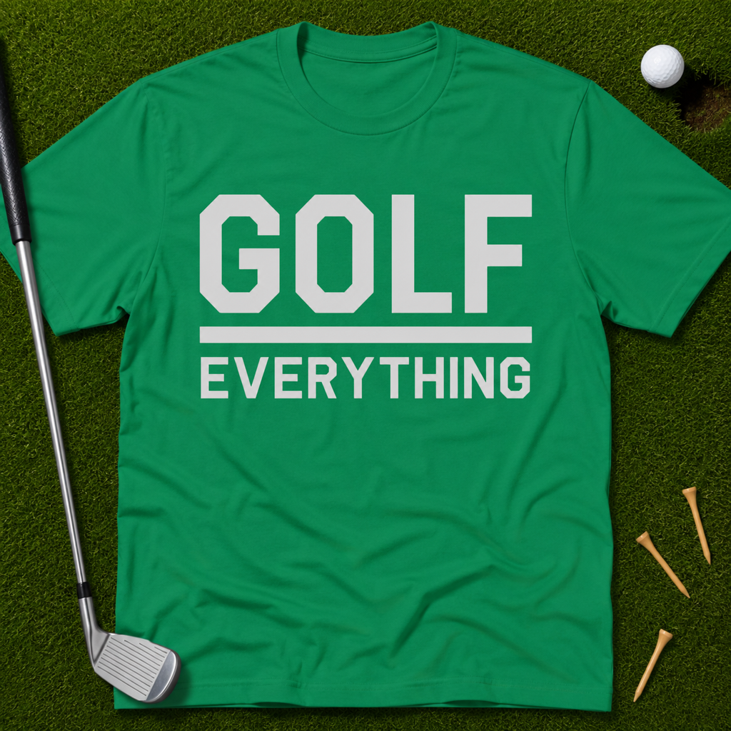 Golf Over Everything T-Shirt