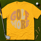 Golf More Vibes T-Shirt