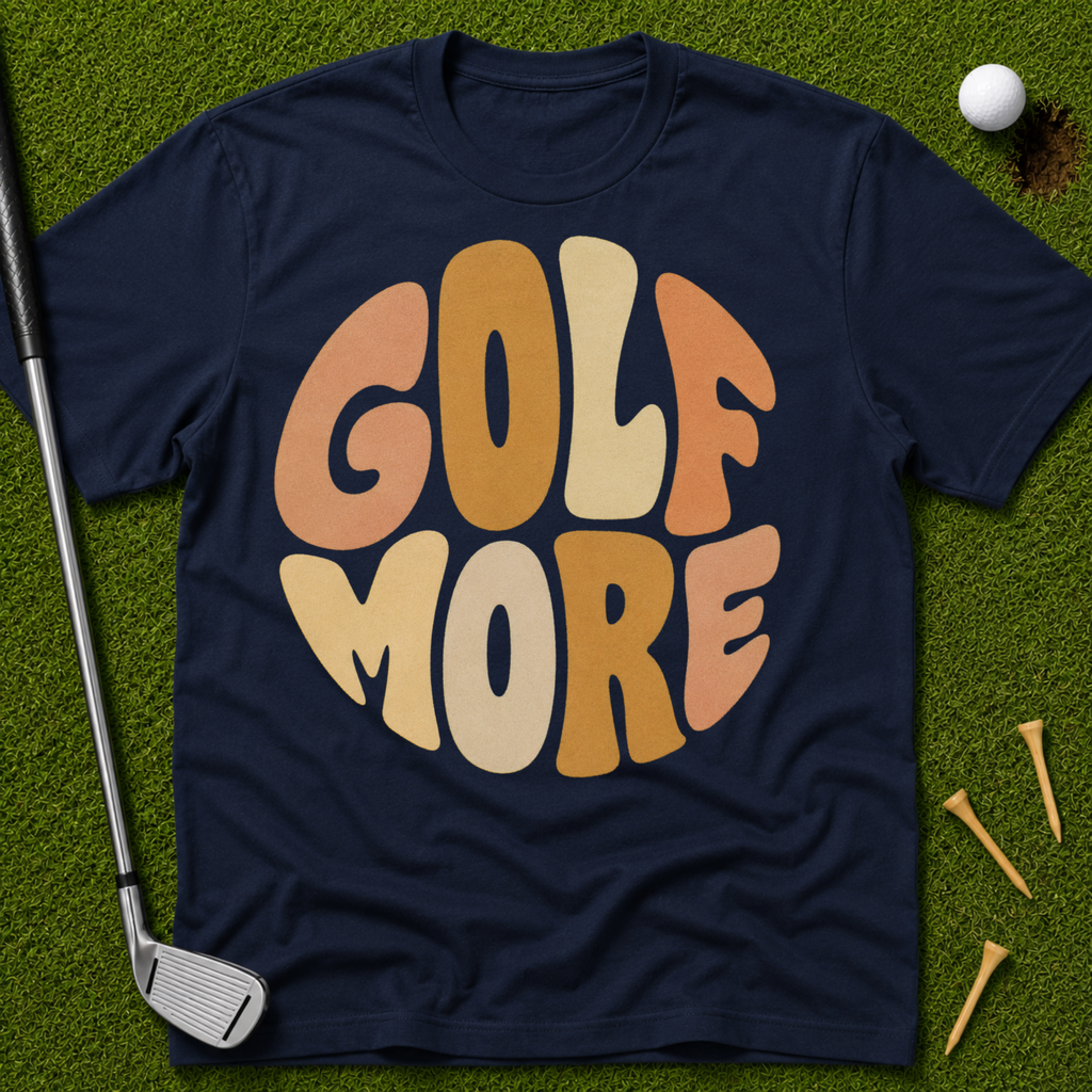 Golf More Vibes T-Shirt