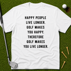 Golf Makes You Live Longer T-Shirt