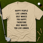 Golf Makes You Live Longer T-Shirt