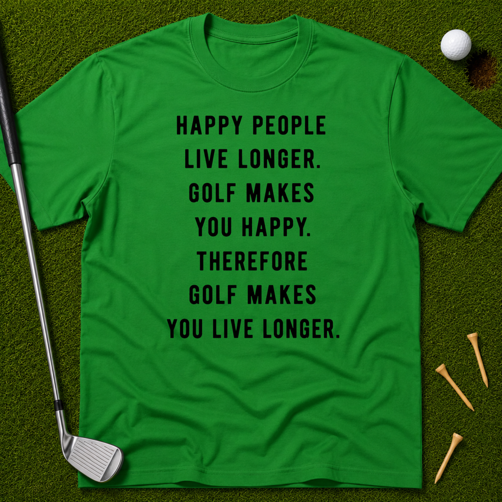 Golf Makes You Live Longer T-Shirt