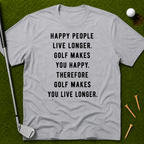 Golf Makes You Live Longer T-Shirt