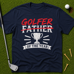 Golfer Father of the Year T-Shirt