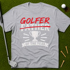 Golfer Father of the Year T-Shirt