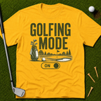 Golfing Mode On T-Shirt