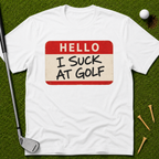 Hello I Suck At Golf T-Shirt
