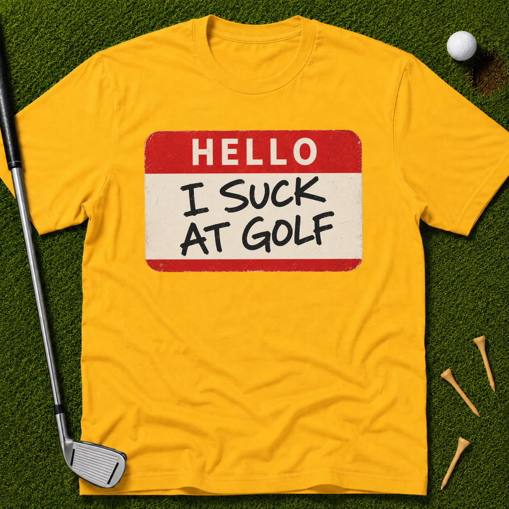Hello I Suck At Golf T-Shirt