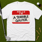 Hello I'm A Terrible Golfer T-Shirt