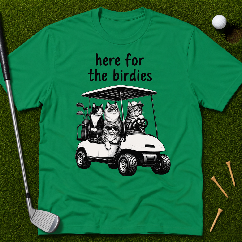 here for the birdies T-Shirt