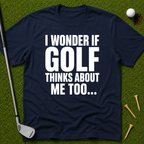 I Wonder If Golf Thinks About Me Too T-Shirt