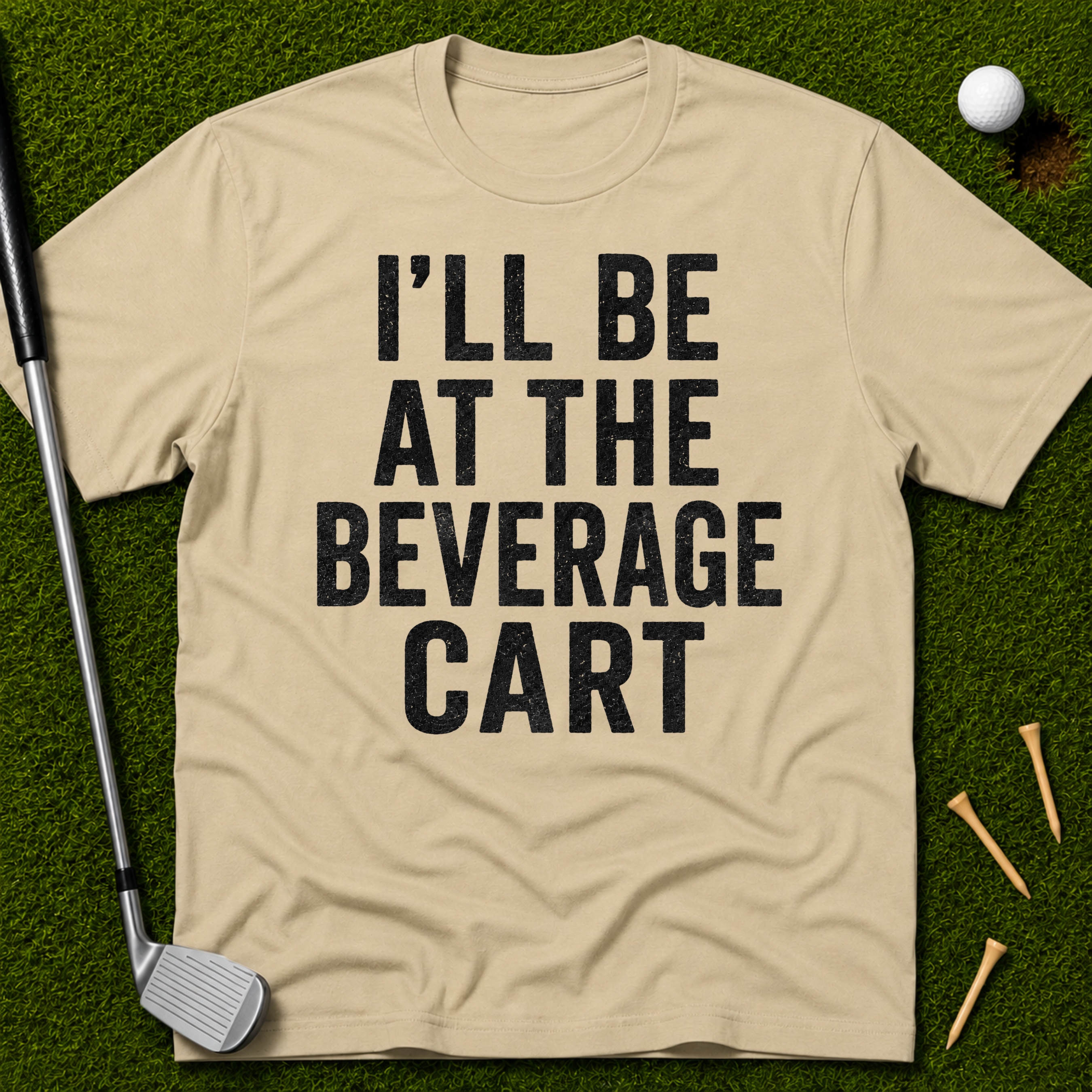 I'll Be At The Beverage Cart T-Shirt