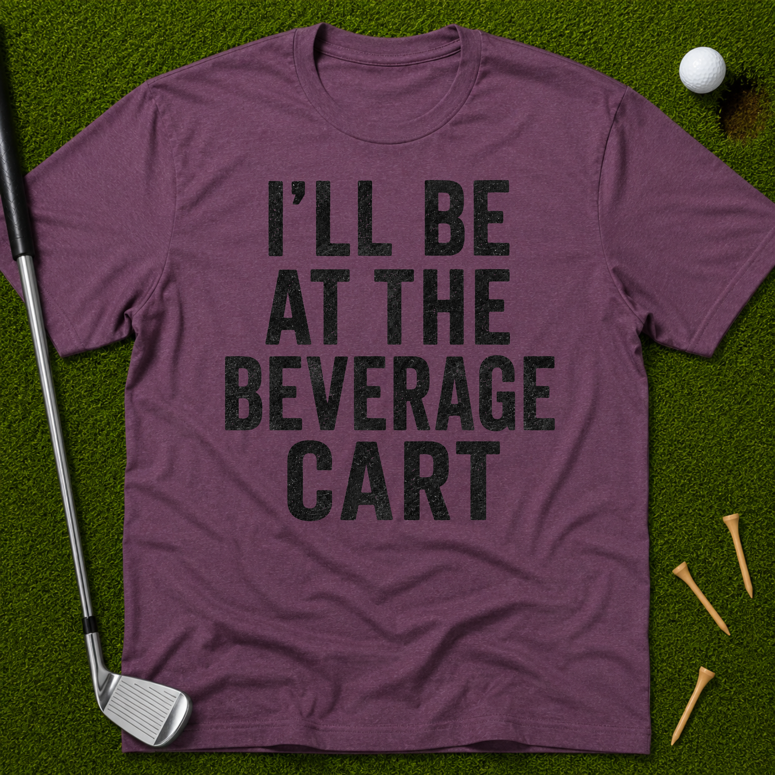 I'll Be At The Beverage Cart T-Shirt