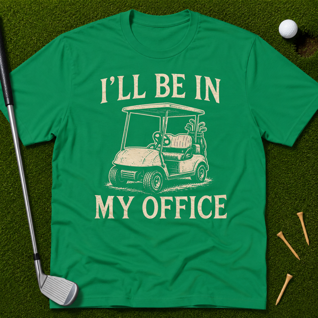 I'll Be In My Office T-Shirt