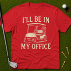 I'll Be In My Office T-Shirt