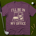 I'll Be In My Office T-Shirt