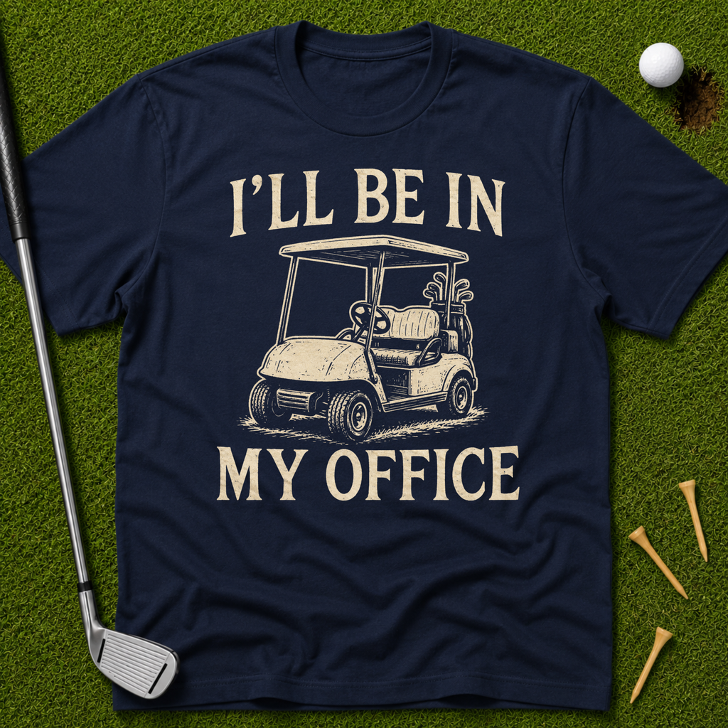 I'll Be In My Office T-Shirt