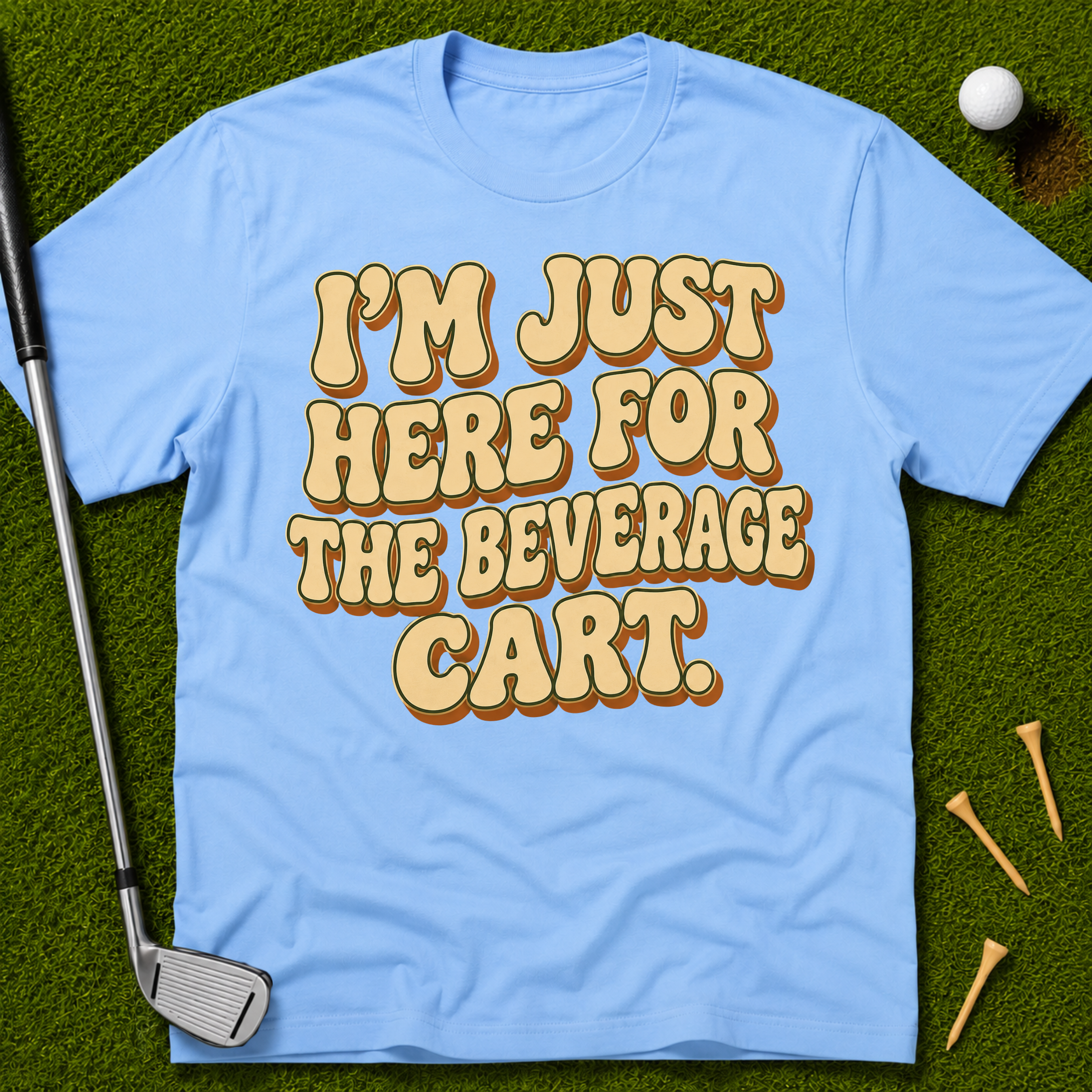 I'm Just Here For The Beverage Cart T-Shirt