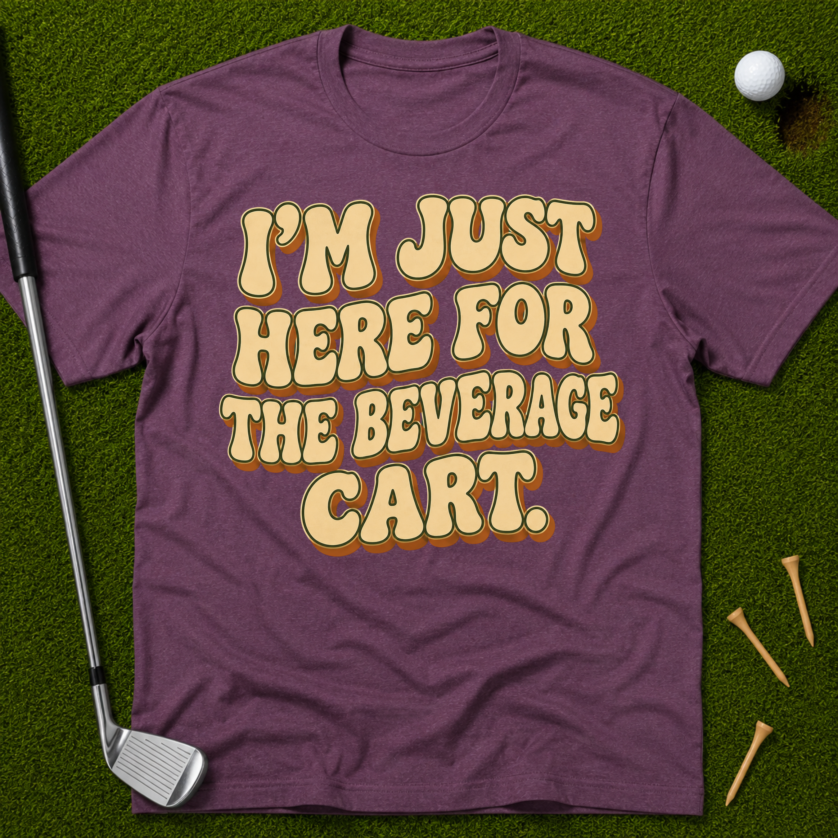 I'm Just Here For The Beverage Cart T-Shirt