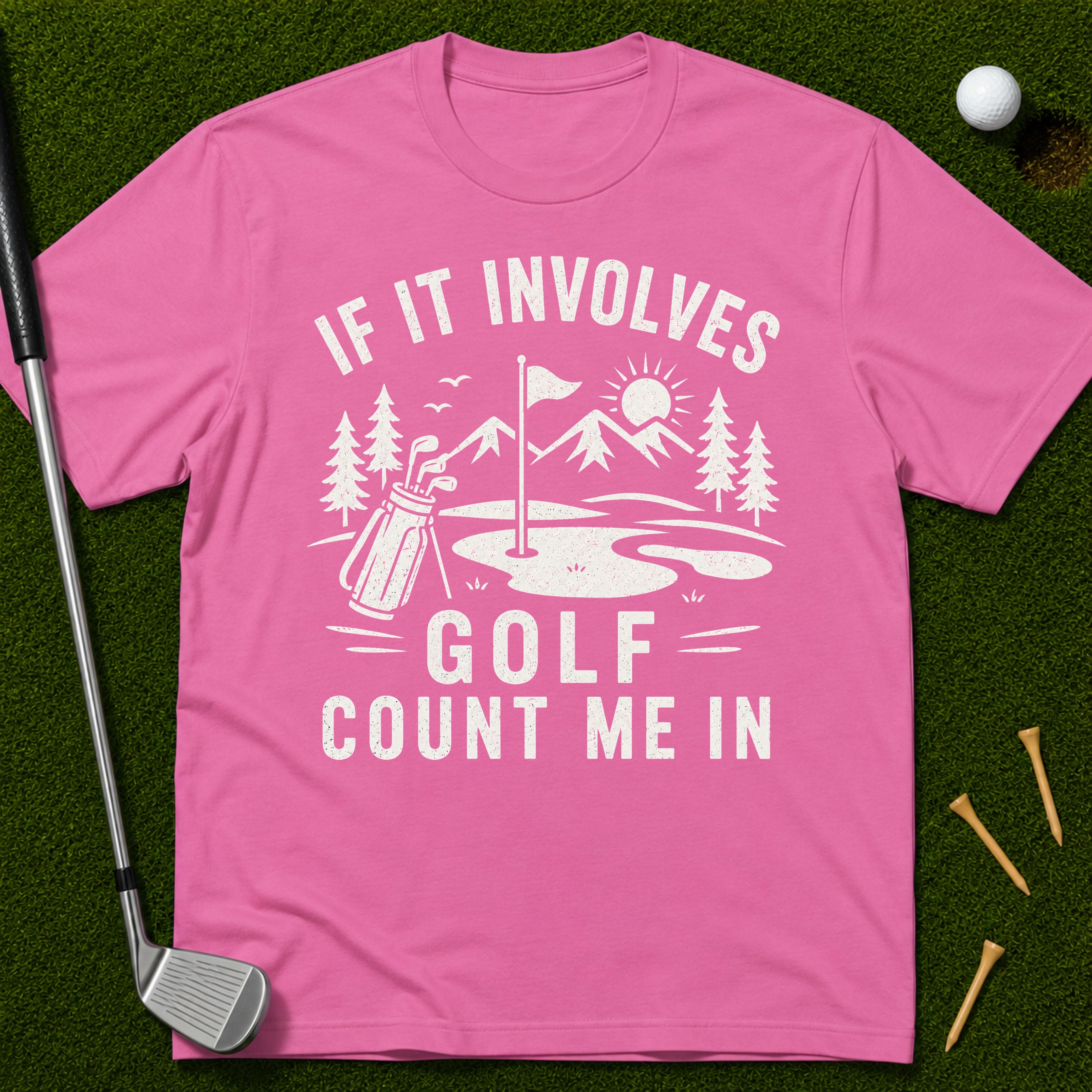 If It Involves Golf Count Me In T-Shirt