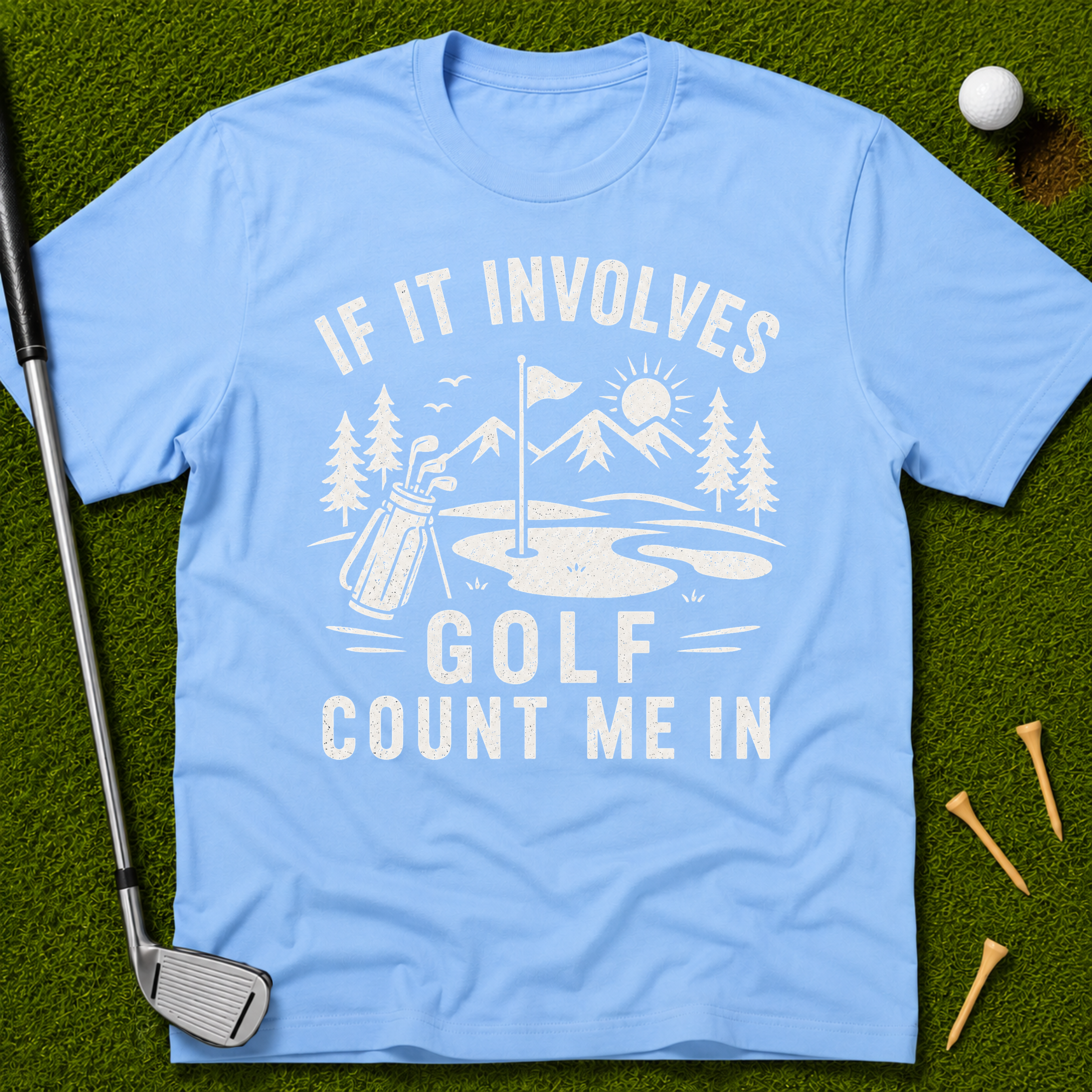 If It Involves Golf Count Me In T-Shirt