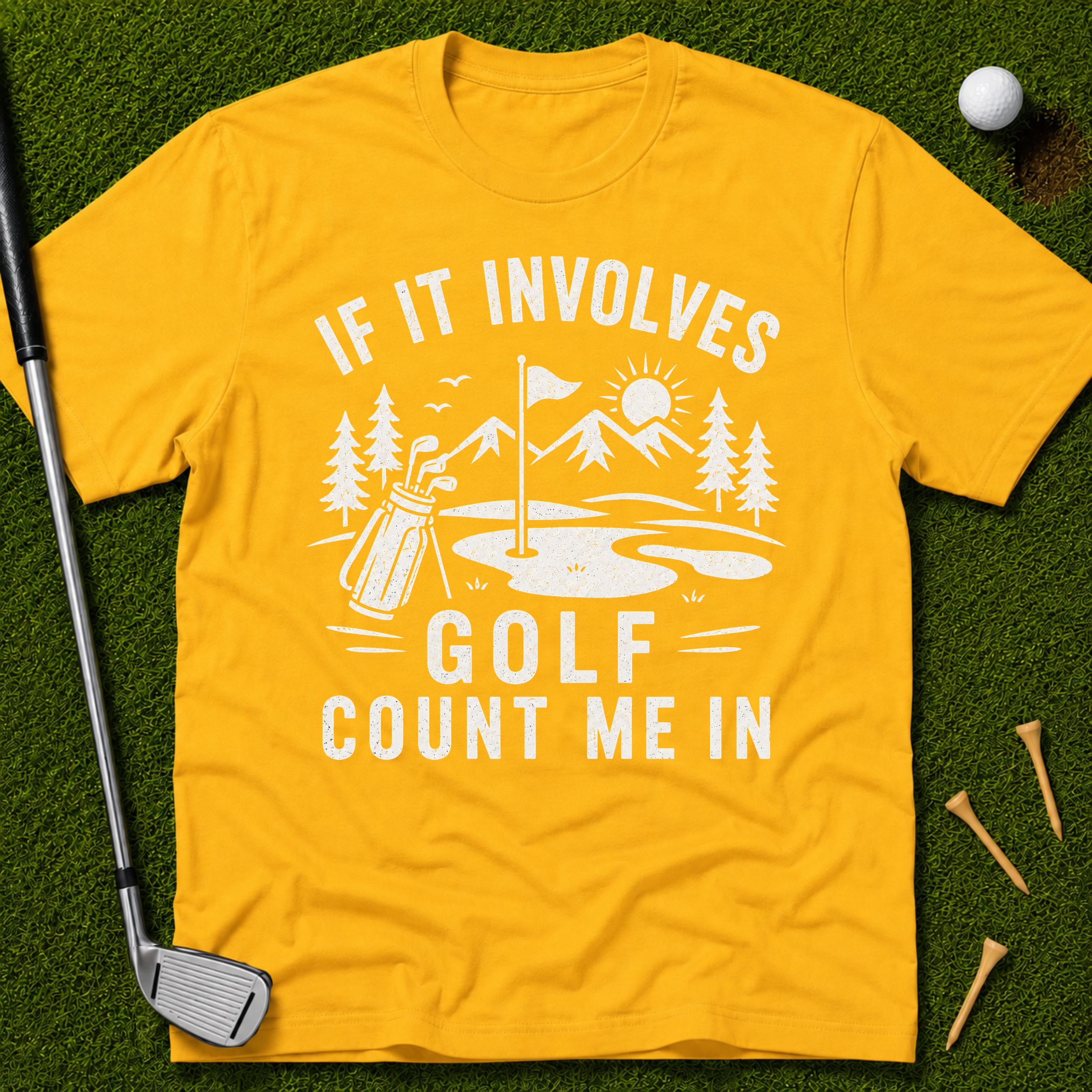 If It Involves Golf Count Me In T-Shirt