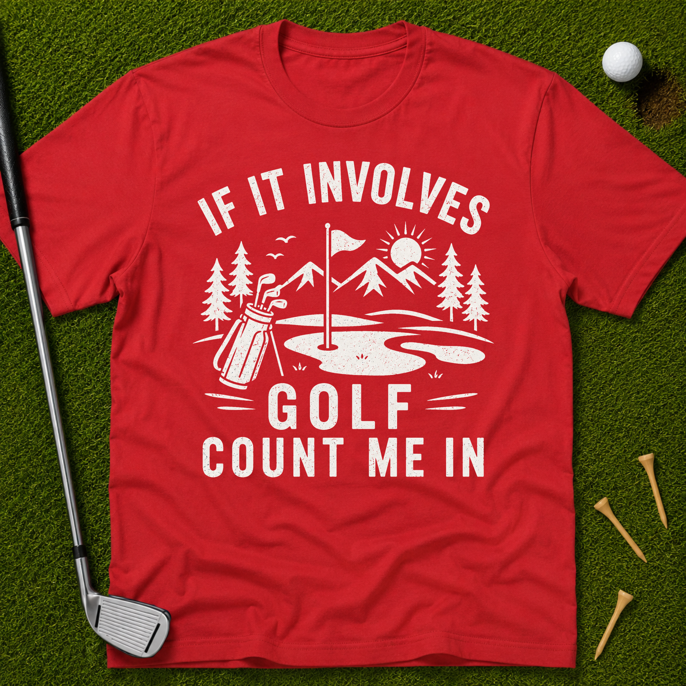 If It Involves Golf Count Me In T-Shirt