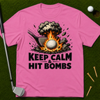 Keep Calm & Hit Bombs T-Shirt