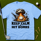 Keep Calm & Hit Bombs T-Shirt