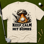 Keep Calm & Hit Bombs T-Shirt