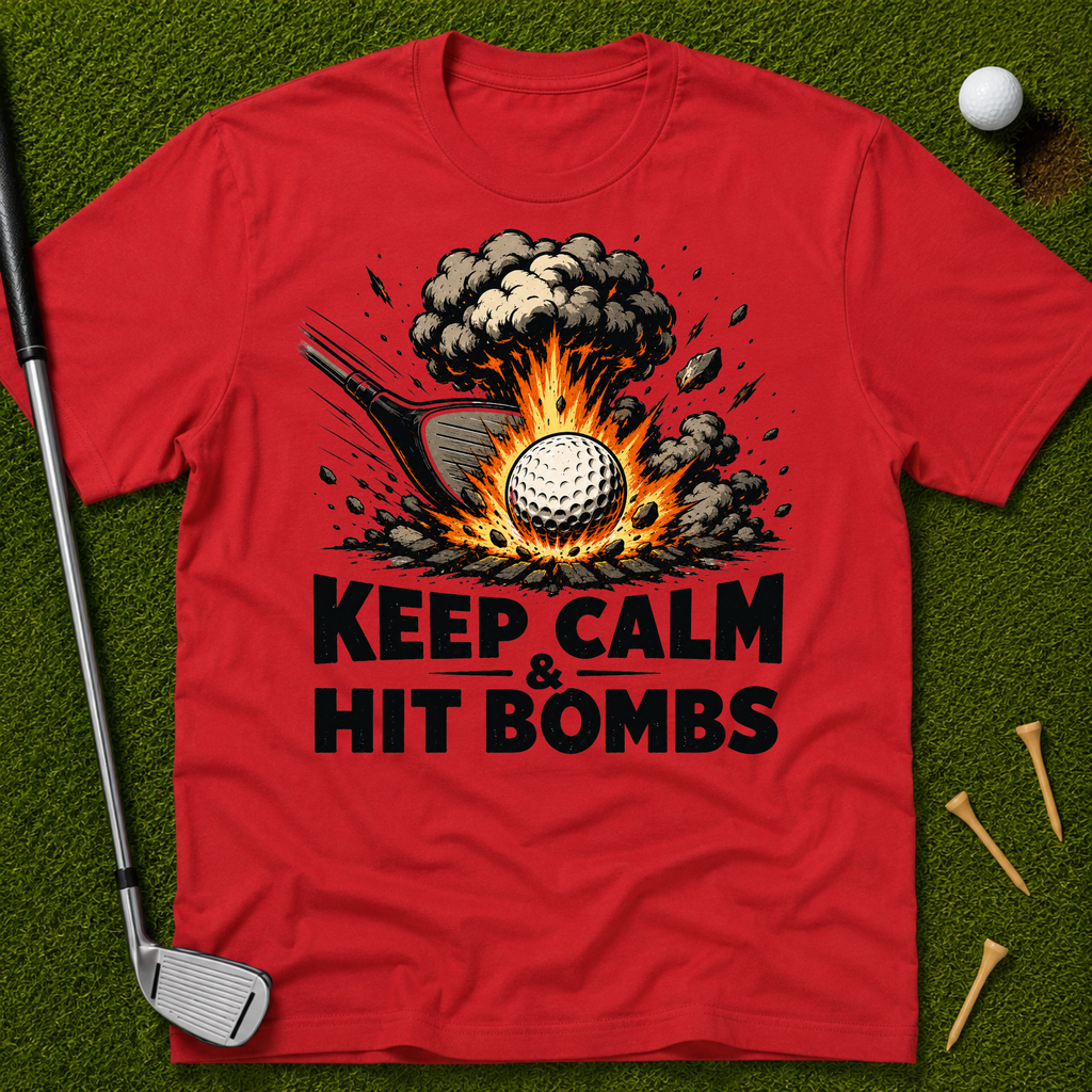 Keep Calm & Hit Bombs T-Shirt
