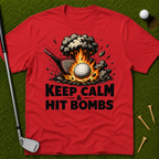 Keep Calm & Hit Bombs T-Shirt