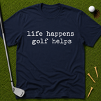 life happens golf helps T-Shirt