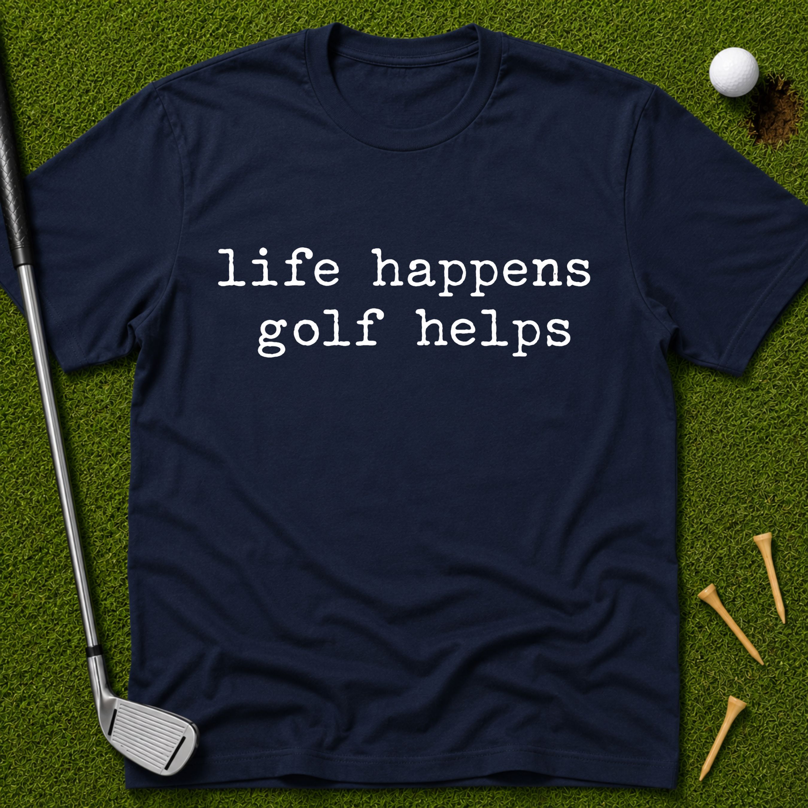 life happens golf helps T-Shirt