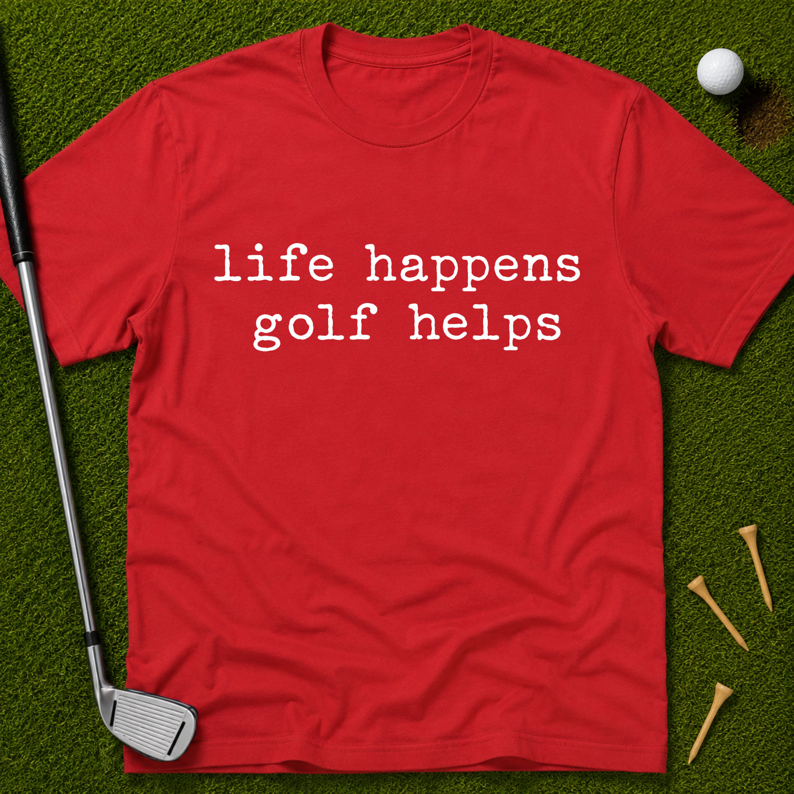 life happens golf helps T-Shirt